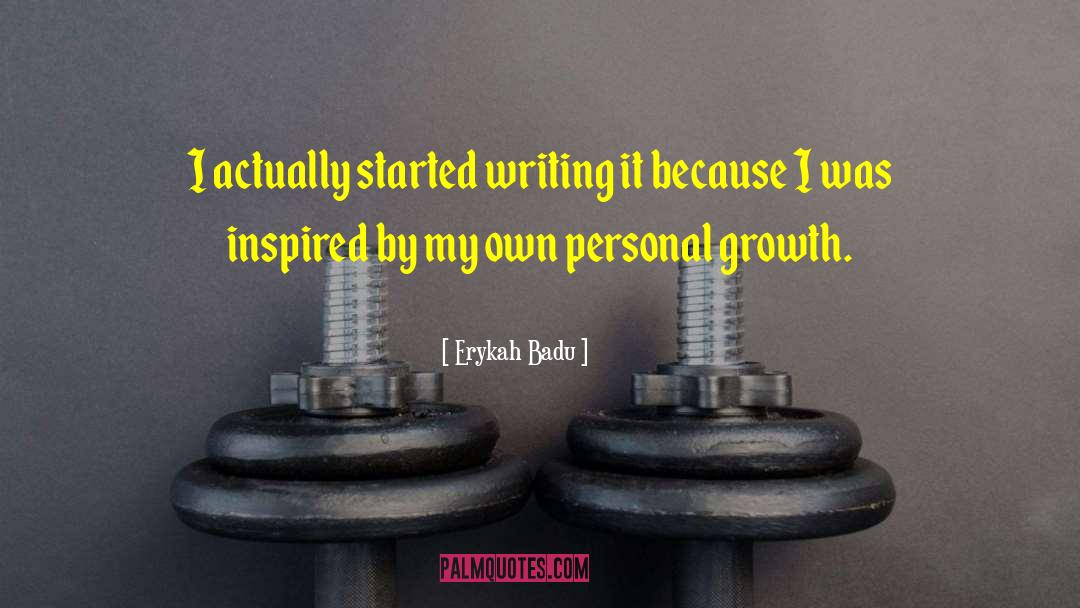 Personal Growth quotes by Erykah Badu