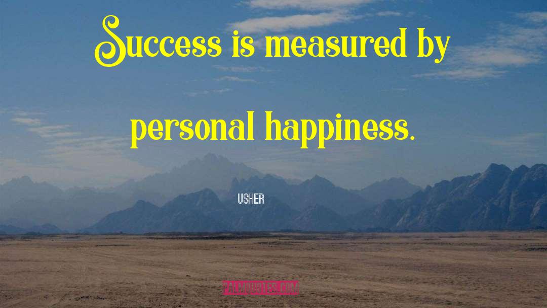 Personal Happiness quotes by Usher