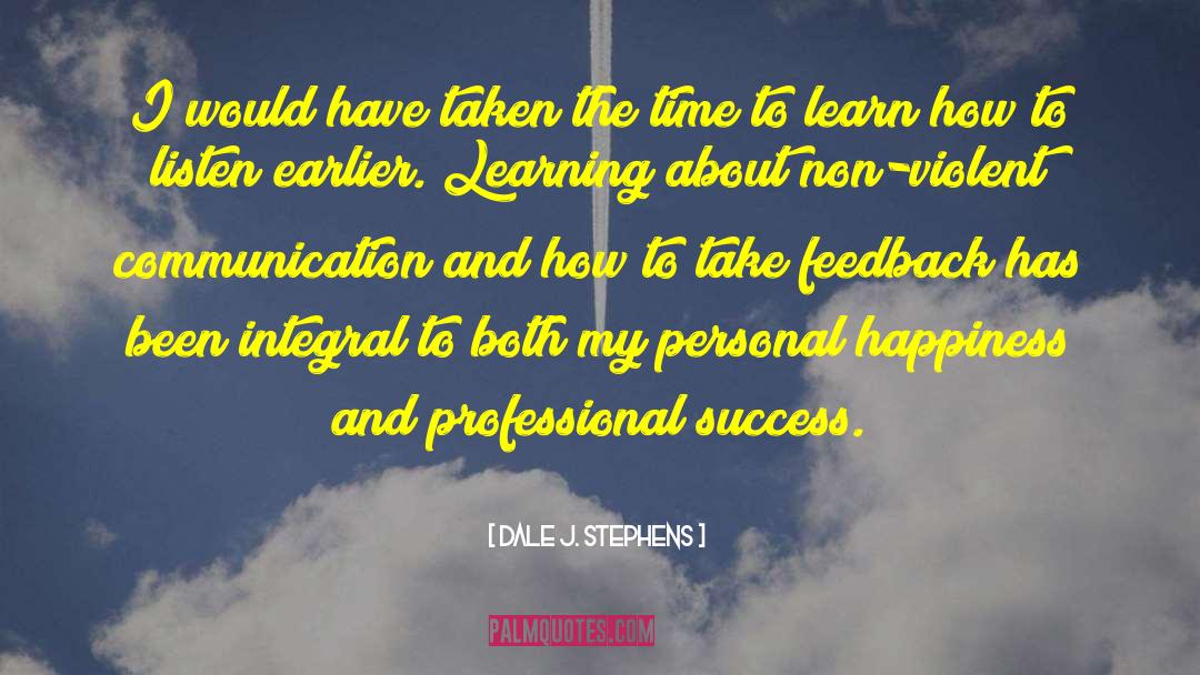 Personal Happiness quotes by Dale J. Stephens