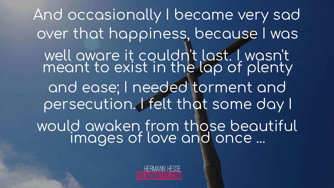 Personal Happiness quotes by Hermann Hesse