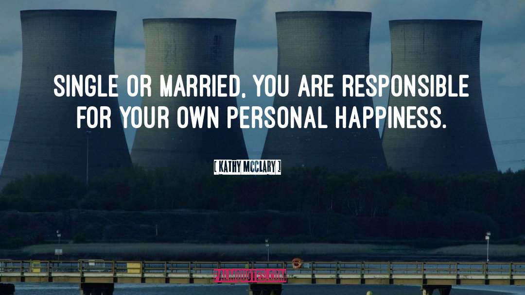 Personal Happiness quotes by Kathy McClary