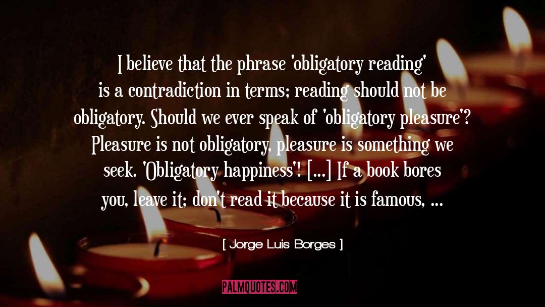 Personal Happiness quotes by Jorge Luis Borges