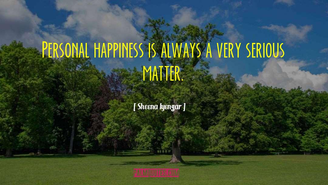 Personal Happiness quotes by Sheena Iyengar