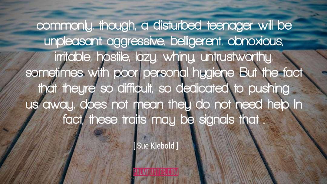 Personal Hygiene quotes by Sue Klebold
