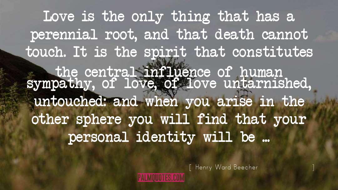 Personal Identity quotes by Henry Ward Beecher