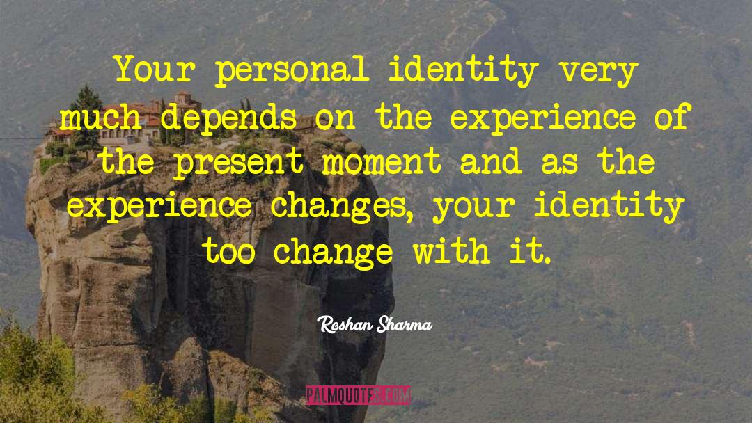 Personal Identity quotes by Roshan Sharma