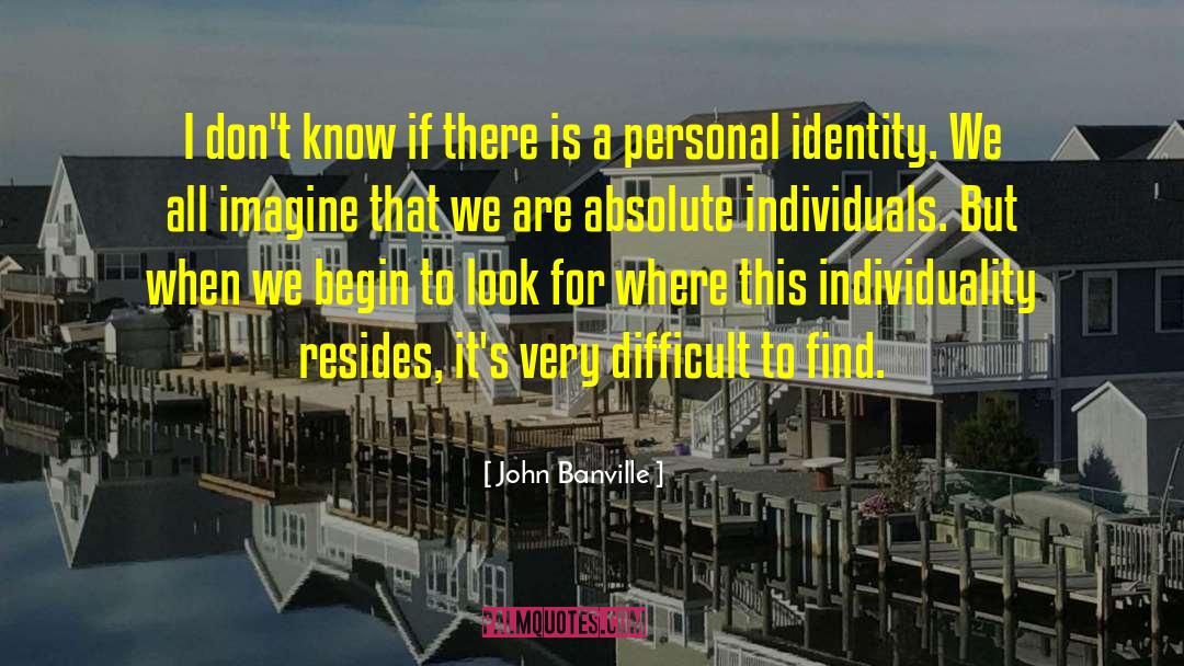 Personal Identity quotes by John Banville