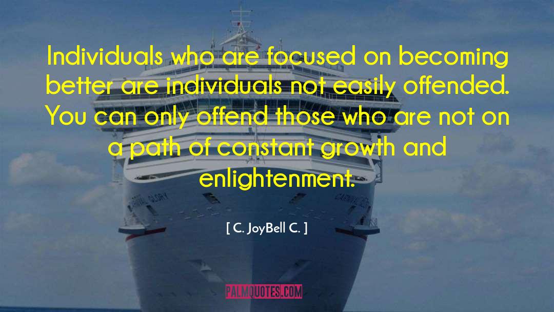 Personal Improvement quotes by C. JoyBell C.