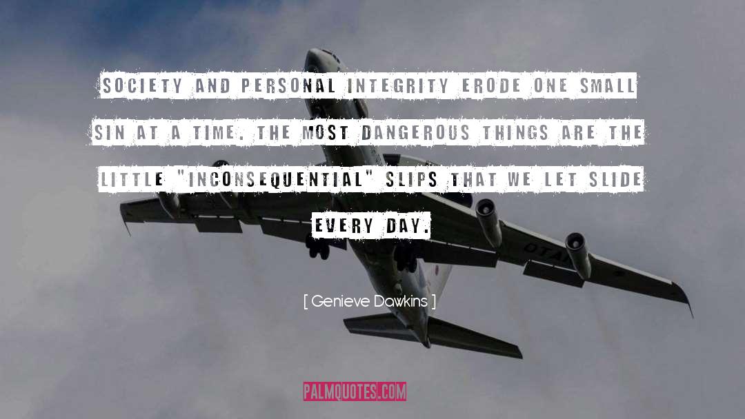 Personal Integrity quotes by Genieve Dawkins