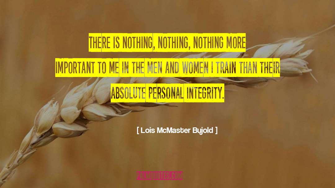 Personal Integrity quotes by Lois McMaster Bujold