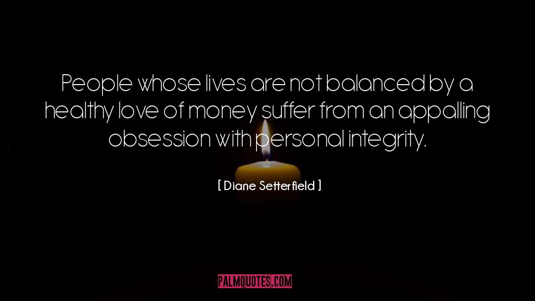 Personal Integrity quotes by Diane Setterfield