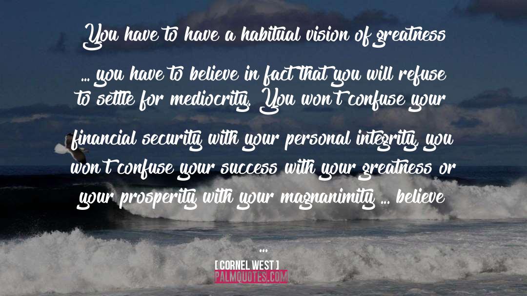 Personal Integrity quotes by Cornel West