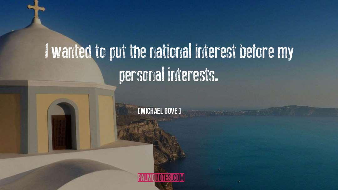 Personal Interest quotes by Michael Gove