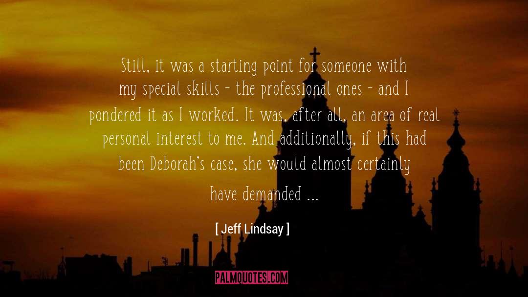 Personal Interest quotes by Jeff Lindsay