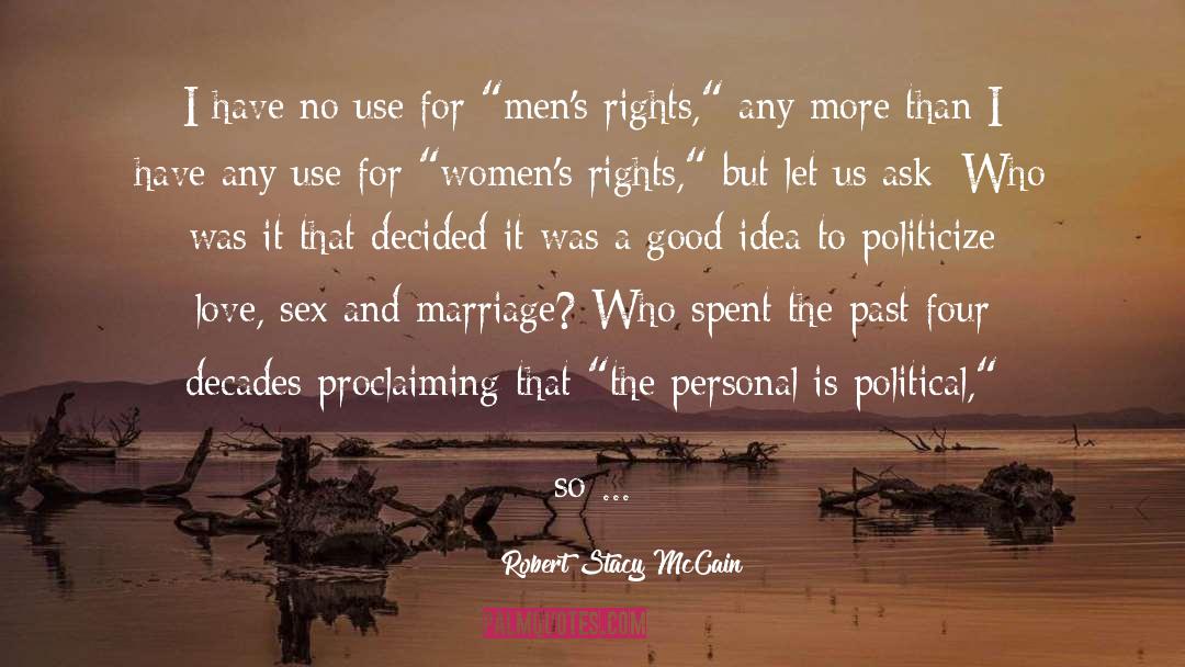 Personal Is Political quotes by Robert Stacy McCain