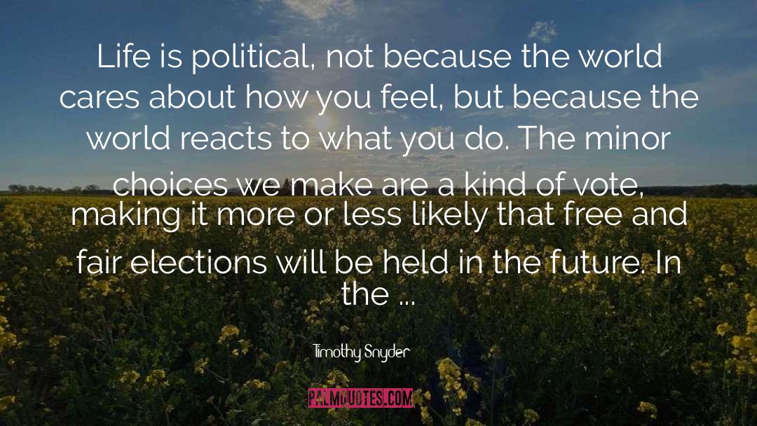 Personal Is Political quotes by Timothy Snyder