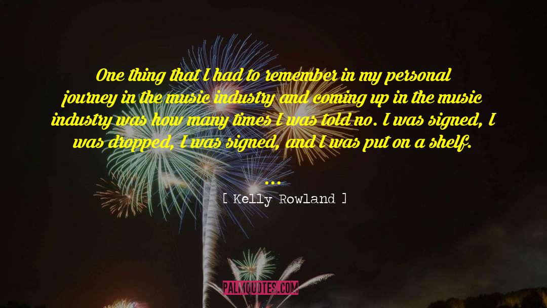 Personal Journey quotes by Kelly Rowland