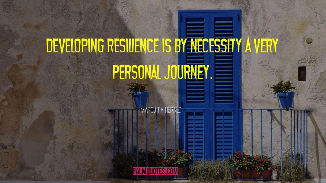 Personal Journey quotes by Marquita Herald