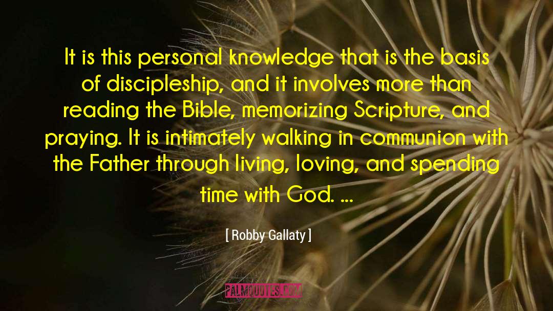 Personal Knowledge quotes by Robby Gallaty