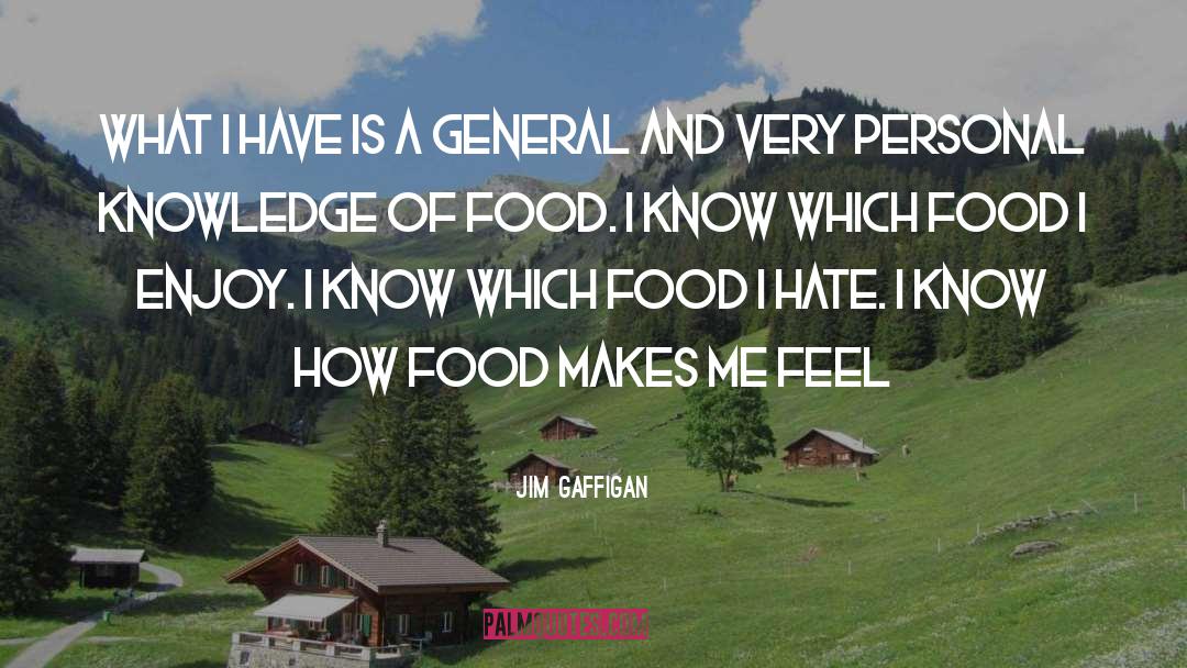 Personal Knowledge quotes by Jim Gaffigan