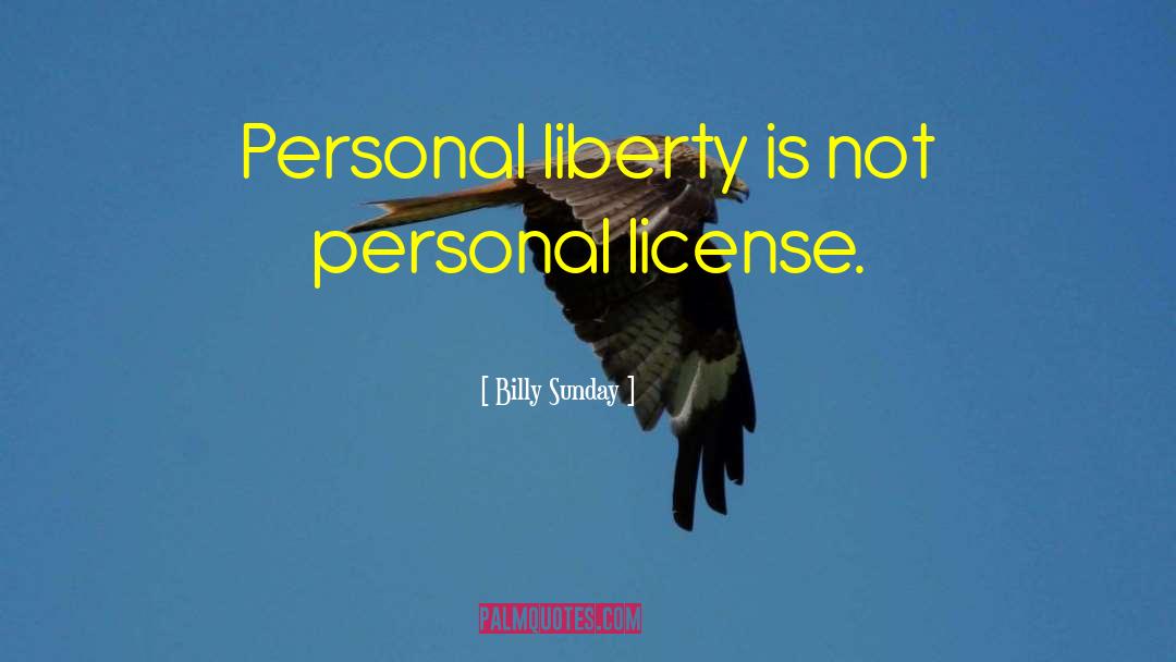 Personal Liberty quotes by Billy Sunday