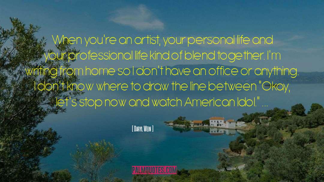 Personal Life quotes by Daryl Wein