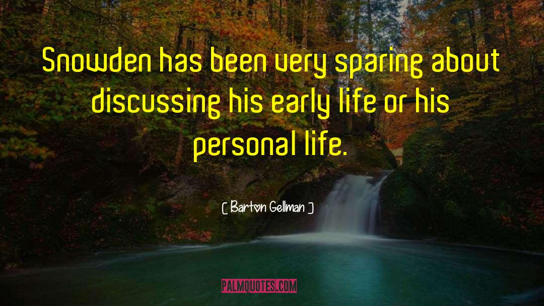 Personal Life quotes by Barton Gellman