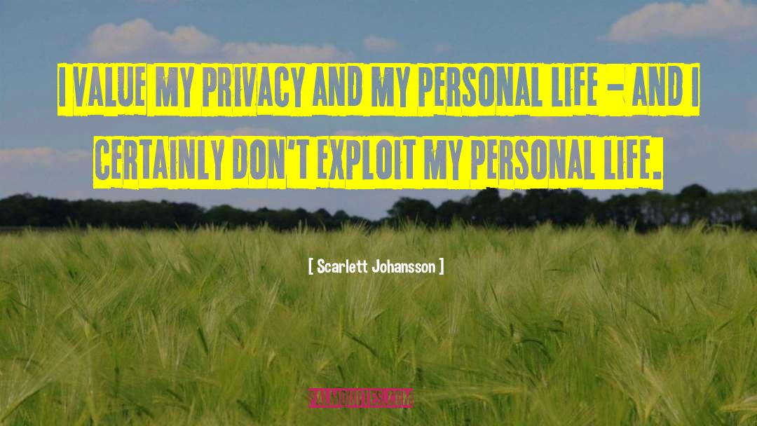 Personal Life quotes by Scarlett Johansson