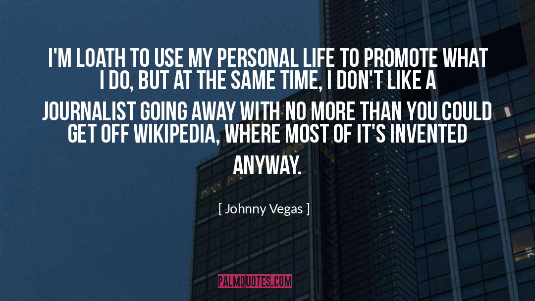 Personal Life quotes by Johnny Vegas