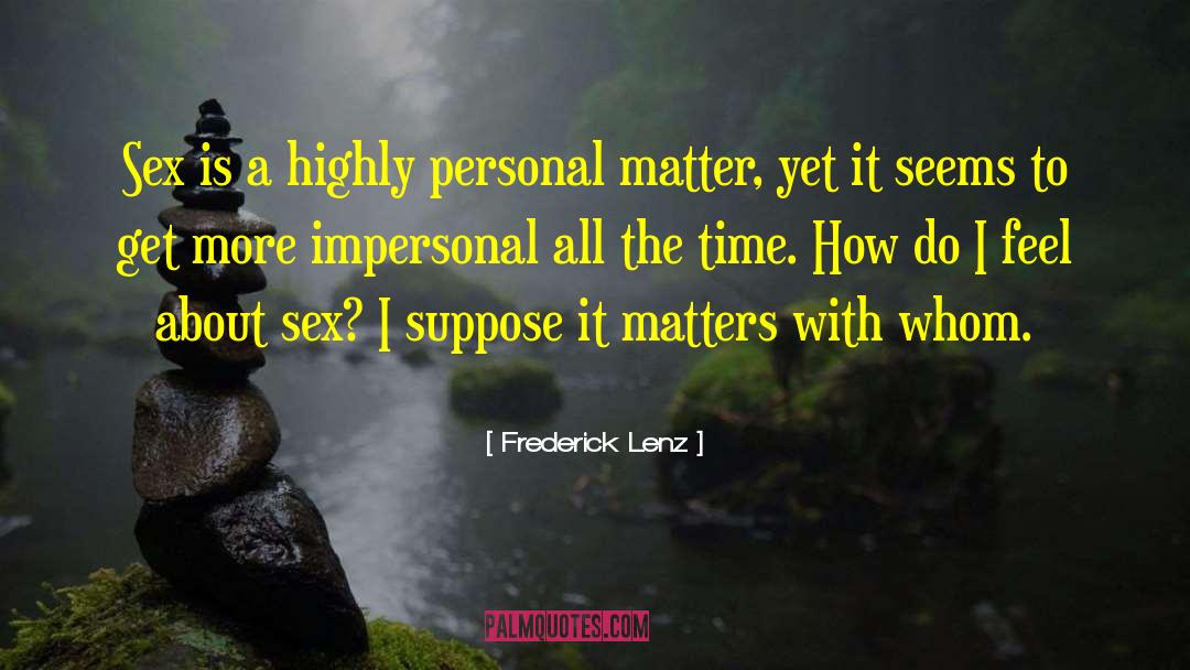 Personal Matter quotes by Frederick Lenz