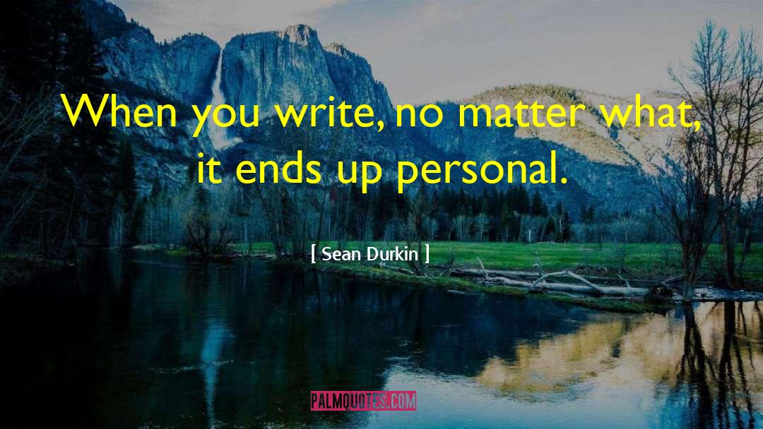 Personal Matter quotes by Sean Durkin