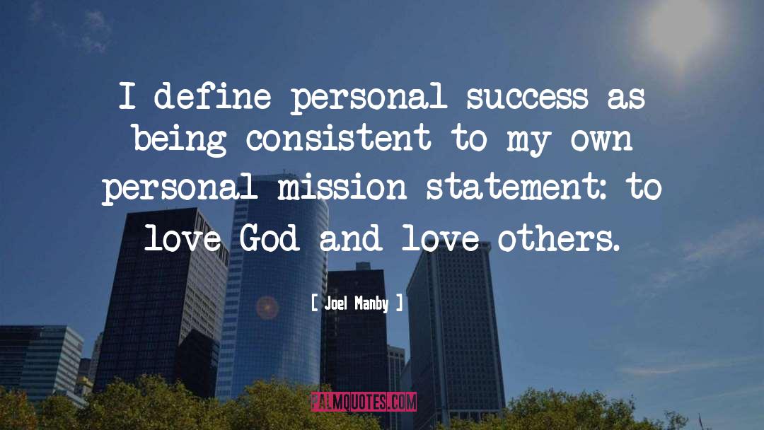 Personal Mission quotes by Joel Manby