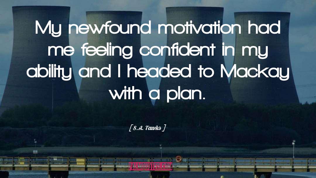 Personal Motivation quotes by S.A. Tawks