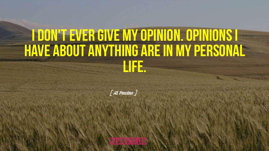 Personal Opinions quotes by Al Pacino