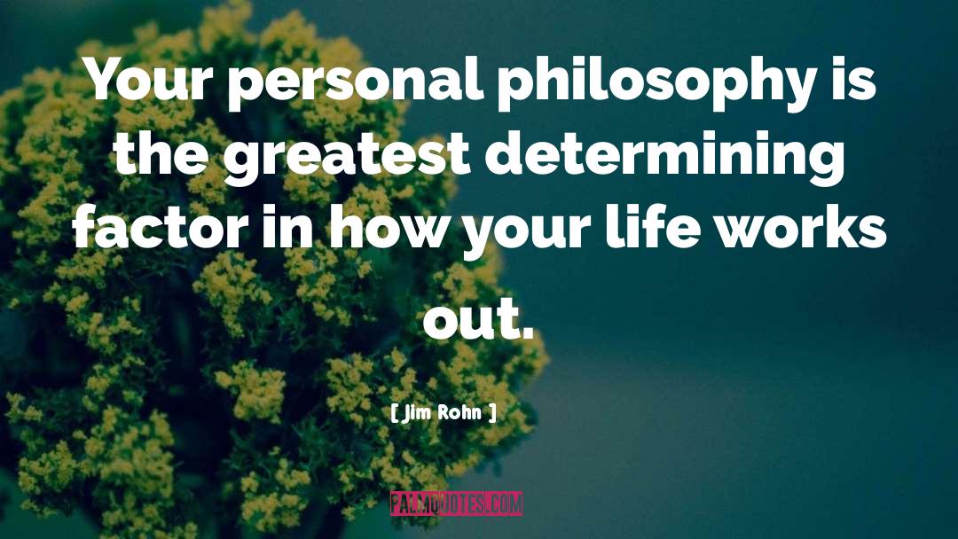 Personal Philosophy quotes by Jim Rohn