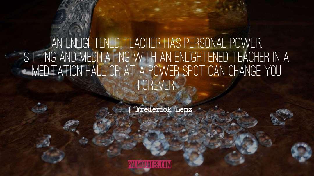 Personal Power quotes by Frederick Lenz