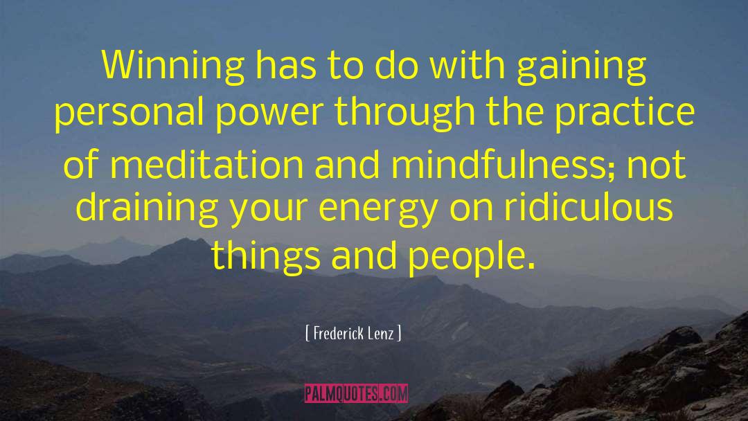 Personal Power quotes by Frederick Lenz