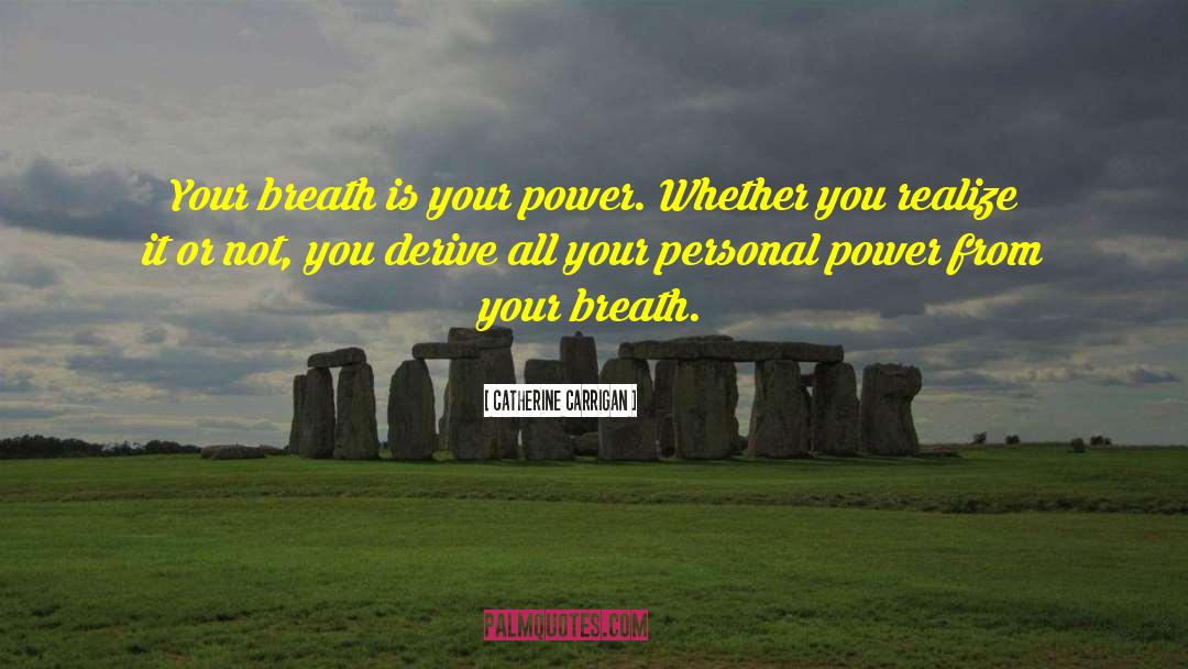 Personal Power quotes by Catherine Carrigan