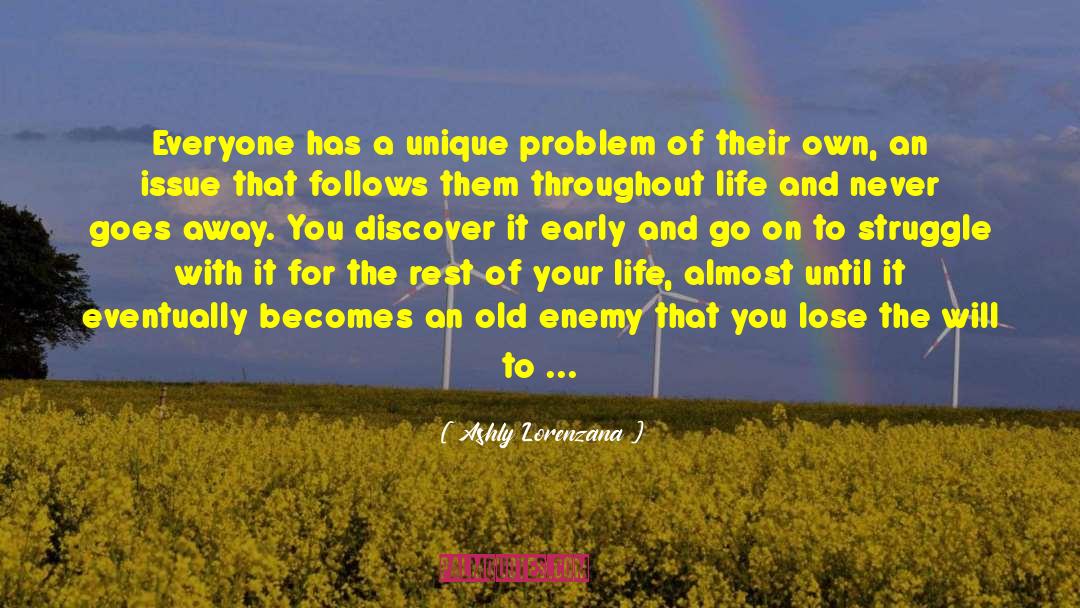 Personal Problems quotes by Ashly Lorenzana