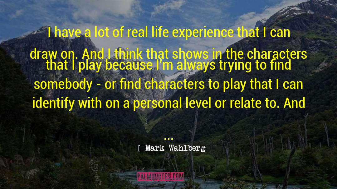 Personal Qualities quotes by Mark Wahlberg