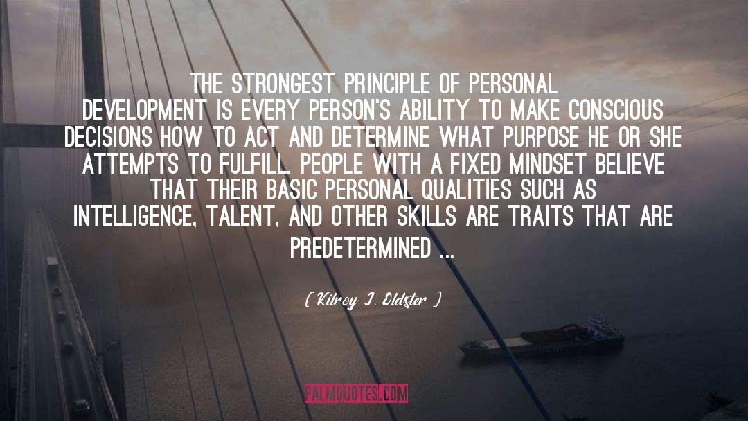 Personal Qualities quotes by Kilroy J. Oldster
