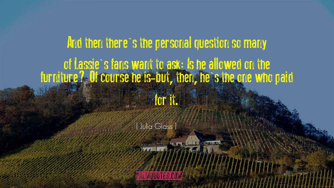 Personal Question quotes by Julia Glass