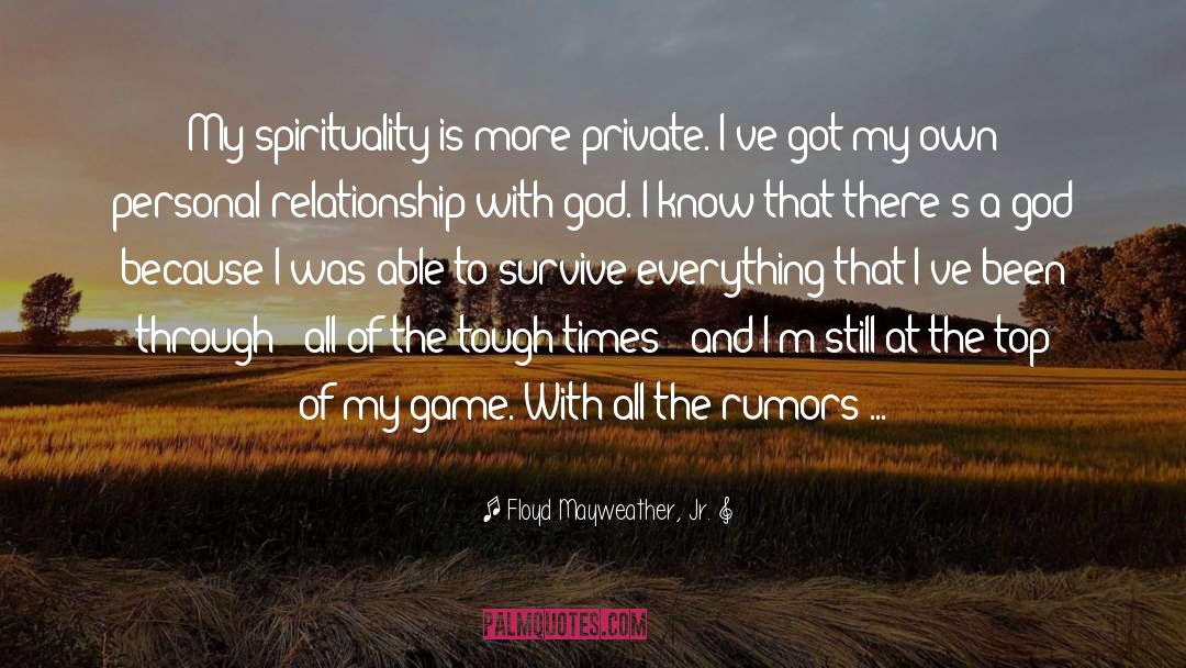 Personal Relationship With God quotes by Floyd Mayweather, Jr.