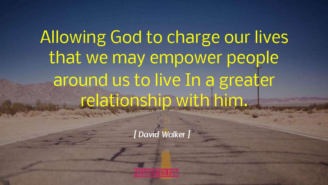 Personal Relationship With God quotes by David Walker