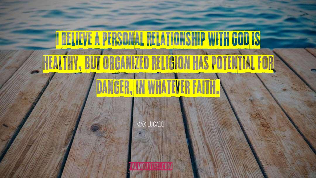 Personal Relationship With God quotes by Max Lucado