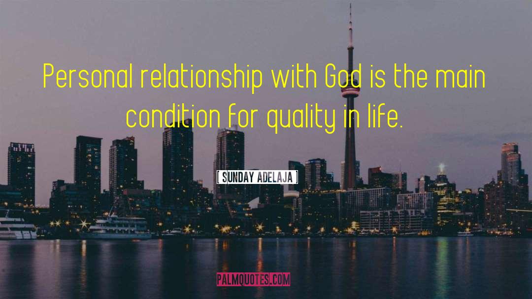 Personal Relationship With God quotes by Sunday Adelaja