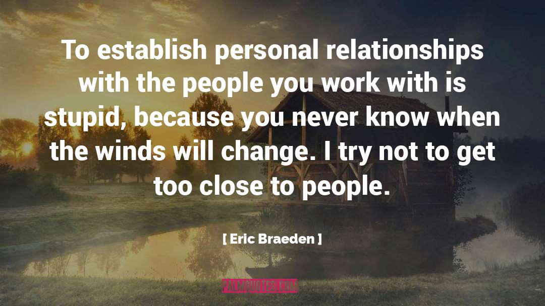 Personal Relationships quotes by Eric Braeden