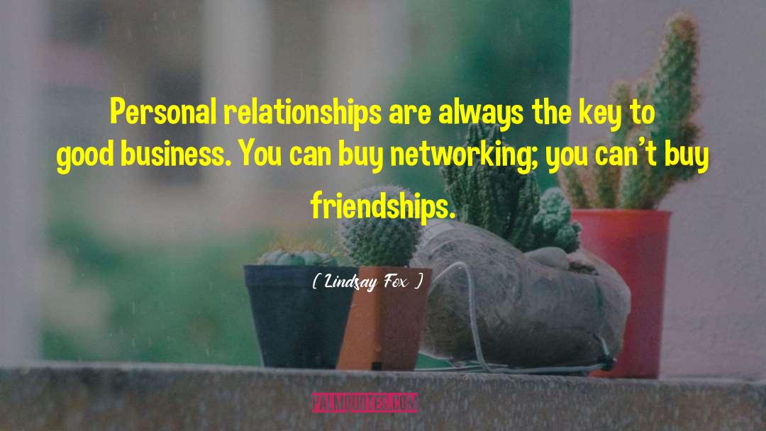 Personal Relationships quotes by Lindsay Fox