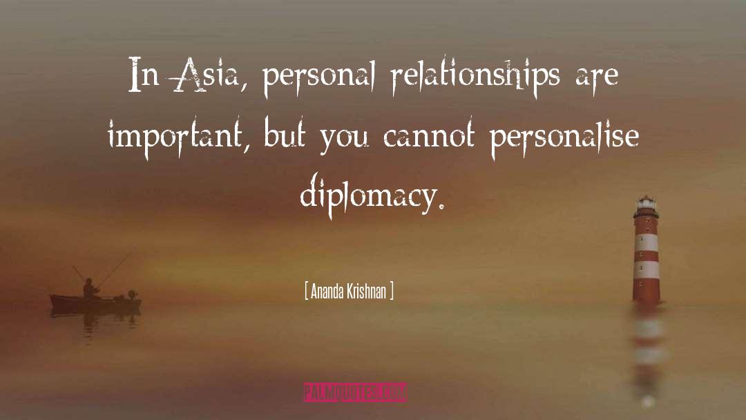 Personal Relationships quotes by Ananda Krishnan