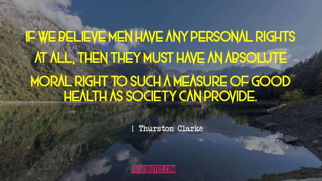 Personal Rights quotes by Thurston Clarke
